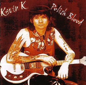 KEVIN K. Polish blood