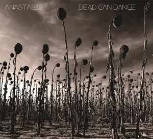 DEAD CAN DANCE  Anastasis