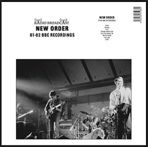 NEW ORDER 1981 – 82 BBC Recordings