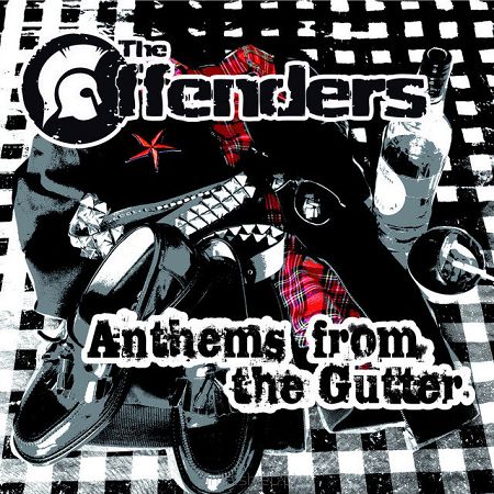 OFFENDERS  Anthems from the gutter