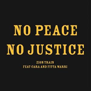 ZION TRAIN  No Peace, No Justice