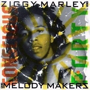 ZIGGY MARLEy & THE MELODY MAKERS  Conscious party