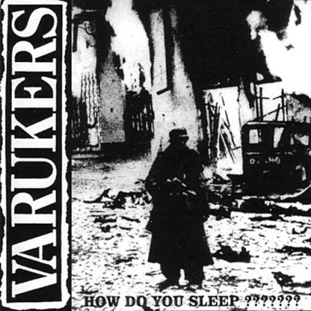 VARUKERS  How do you sleep???????