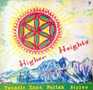 TWINKLE BROTHERS & TREBUNIE TUTKI  Higher Heights – Twinkle Inna Polish Stylee