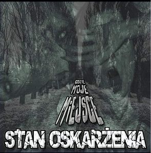 STAN OSKARŻENIA   Gdzie moje miejsce