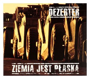 DEZERTER  Ziemia jest płaska