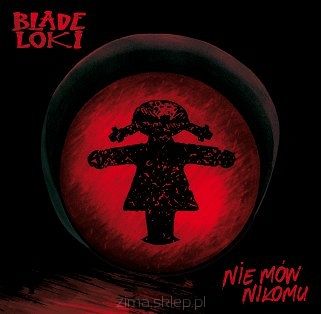 BLADE LOKI  Nie Mów Nikomu