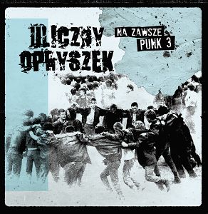ULICZNY OPRYSZEK  Na zawsze punk 3 (2CD)