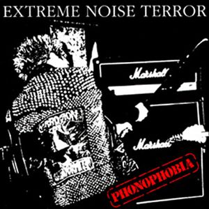 EXTREME NOISE TERROR  Phonophobia
