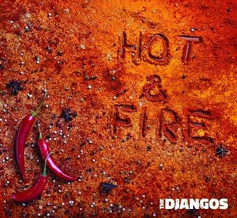 THE DJANGOS  Hot & Fire
