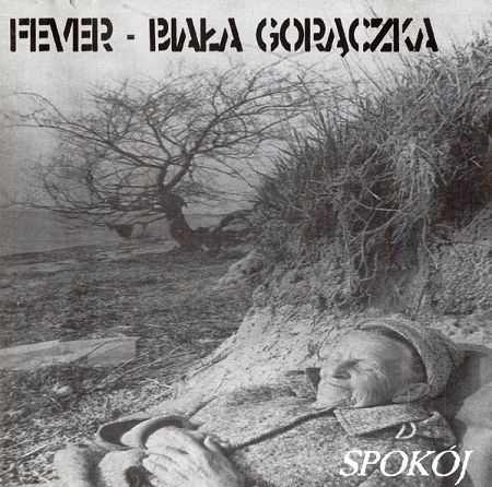 BIAŁA GORĄCZKA  Spokój (pierwsze wydanie)