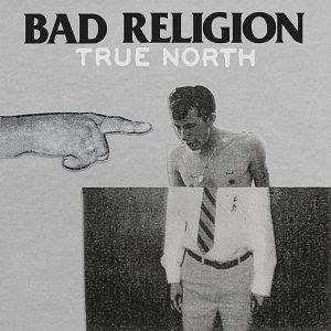 BAD RELIGION  True North