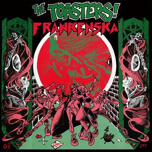 THE TOASTERS, THE Frankenska