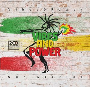VIBES AND POWER  Our Stories 2CD