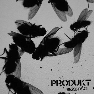 PRODUKT Słabości