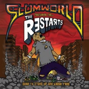 RESTARTS  Slumworld