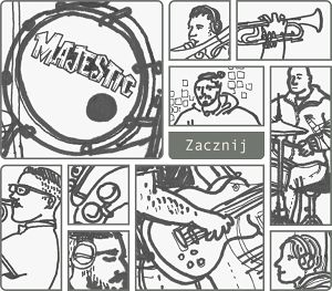 MAJESTIC  Zacznij