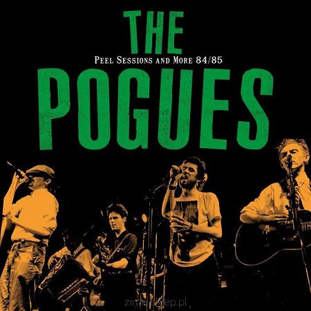 The POGUES  Peel Sessions & More 1984-1985