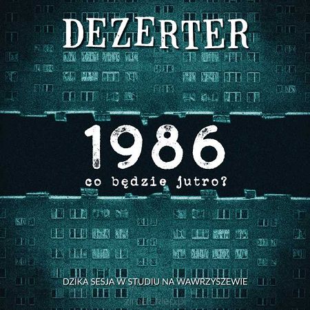 DEZERTER  1986  Co będzie jutro? (czarny winyl)