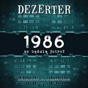 DEZERTER  1986  Co będzie jutro? (czarny winyl)