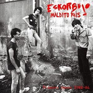 ESKORBUTO  Maldito Pais (Primera Época 1982-84)