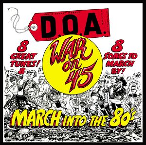 D.O.A.  War On 45 (40th Anniversary Edition)