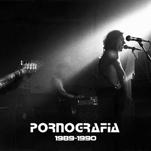 PORNOGRAFIA  1989-1990