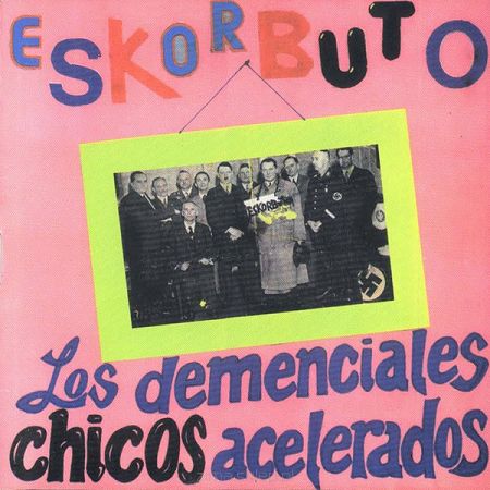 ESKORBUTO  Los Demenciales Chicos Acelerados  2LP