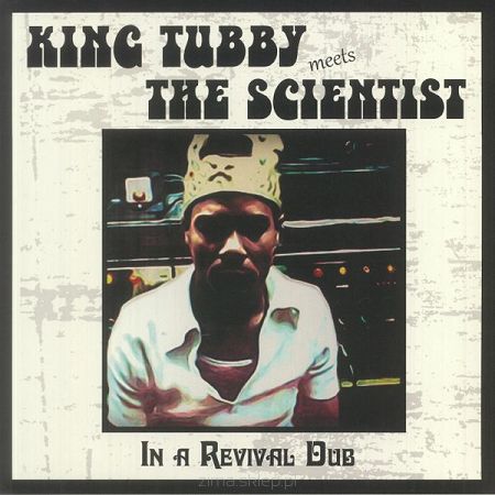 KING TUBBY MEETS SCIENTIST  In a revival dub