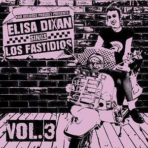 LOS FASTIDIOS  Elisa Dixan Sings Los Fastidios vol.3