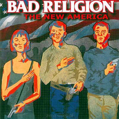 BAD RELIGION  The new America