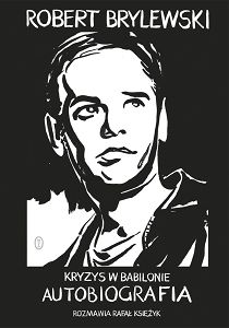 KRYZYS W BABILONIE Rafał Księżyk Robert Brylewski