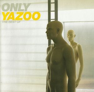 YAZOO  Only Yazoo - The Best Of