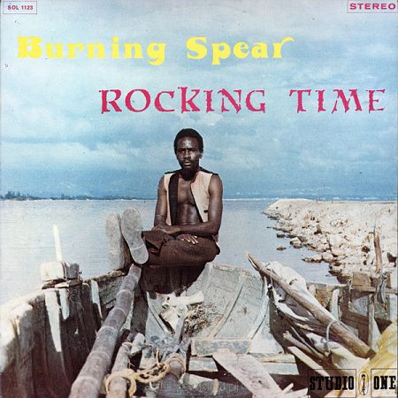 BURNING SPEAR  Rocking Time