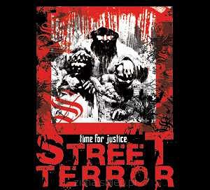STREET TERROR  Time For Justice
