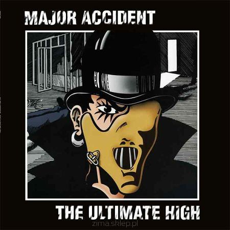 MAJOR ACCIDENT  The Ultimate High