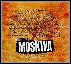 TRIBUTE TO MOSKWA