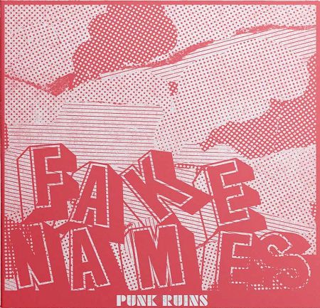 FAKE NAMES  Punk ruins