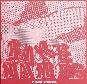 FAKE NAMES  Punk ruins