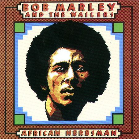 BOB MARLEY AND THE WAILERS  African Herbsman