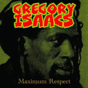 GREGORY ISAACS  Maximum Respect