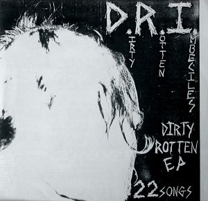 D.R.I.  Dirty Rotten 22 songs