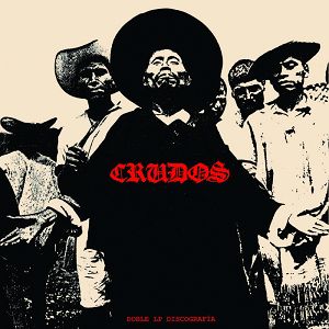 LOS CRUDOS  Doble LP Discografía 2LP