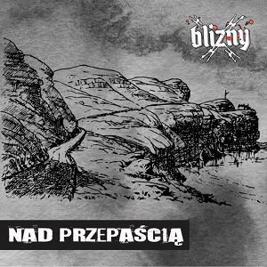 BLIZNY  Nad przepaścią