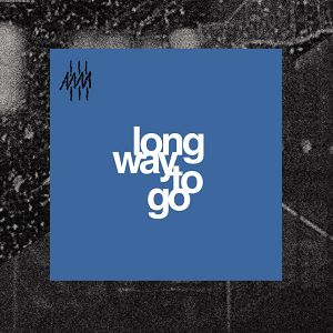 LONG WAY TO GO  "s/t"