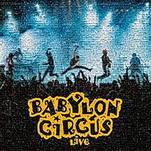 BABYLON CIRCUS  Live