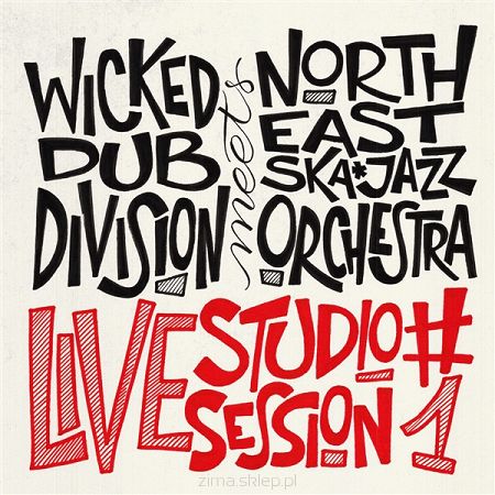 WICKED DUB DIVISION MEETS NORTH EAST SKA JAZZ ORCHESTRA Live Studio Session #1  WICKED DUB DIVISION MEETS NORTH EAST SKA JAZZ ORCHESTRA Live Studio Session #1