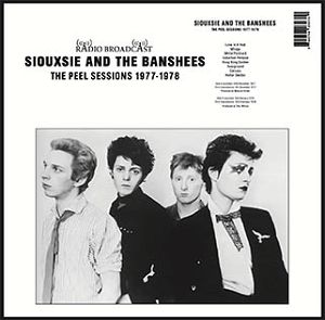 SIOUXSIE AND THE BANSHEES  The Peel Sessions 1977-1978
