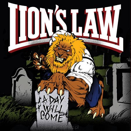 LION'S LAW   A day will come
