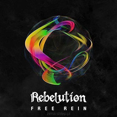 REBELUTION  Free Rein